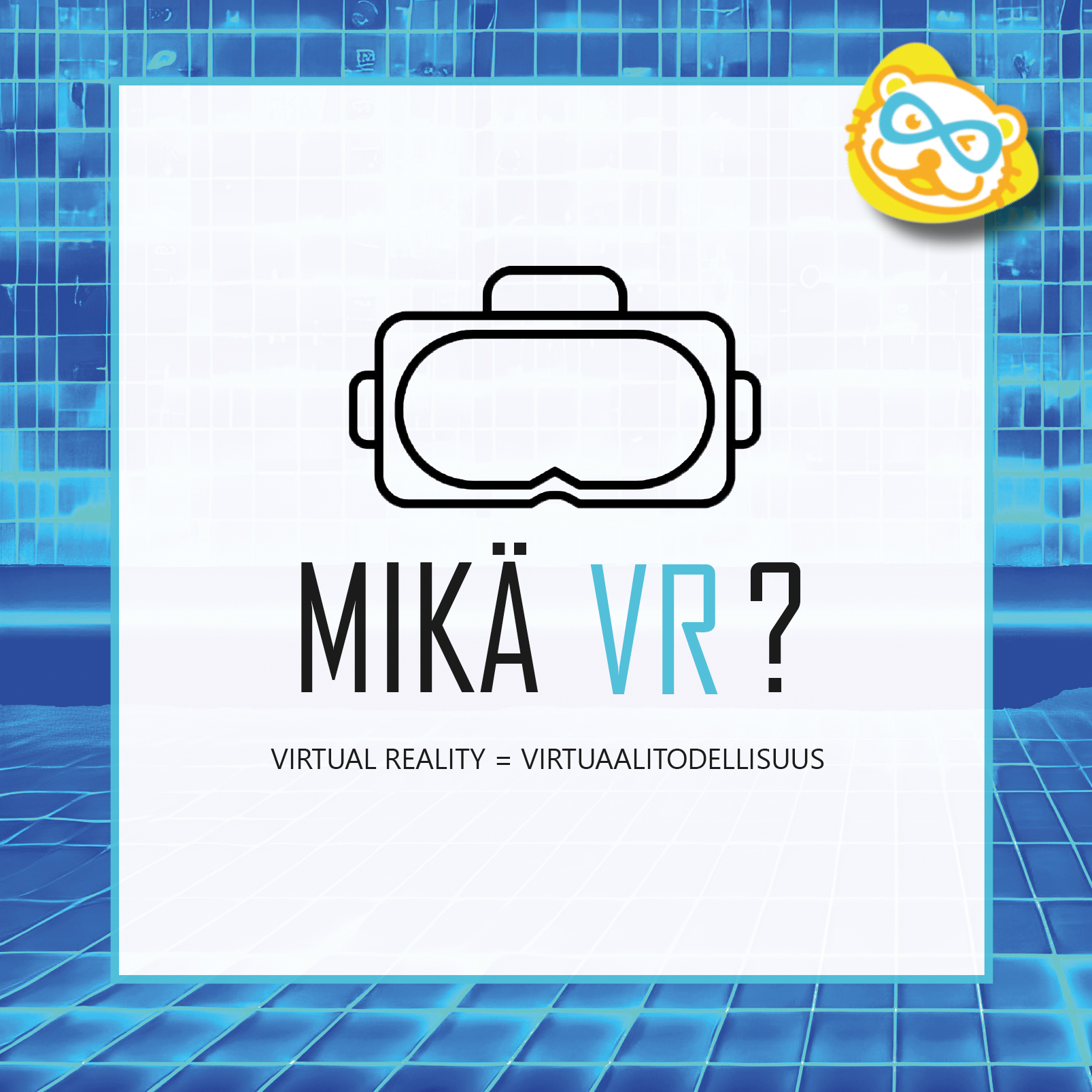 Mikä VR? Virtual Reality = Virtuaalitodellisuus